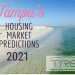 Any End In Sight for Tampa’s 2021 Housing Market Shortage? Forecast..